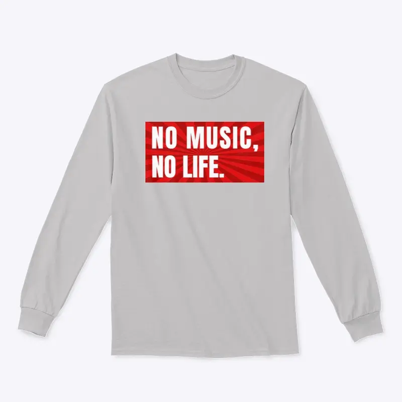 NO MUSIC, NO LIFE.