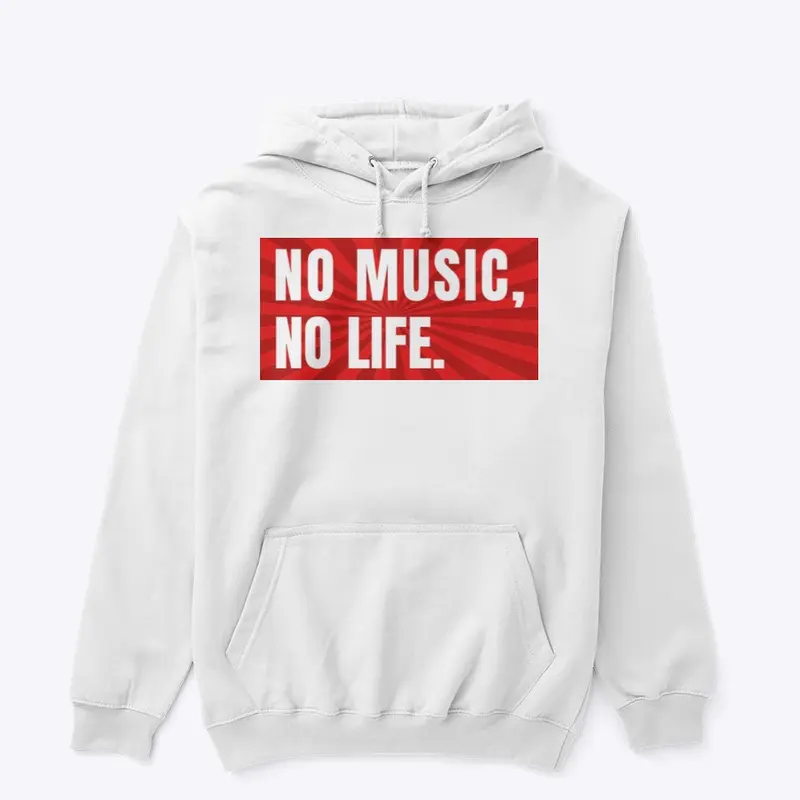 NO MUSIC, NO LIFE.