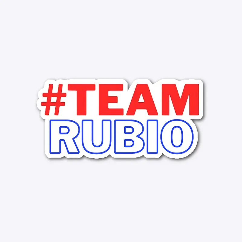 #TEAM RUBIO